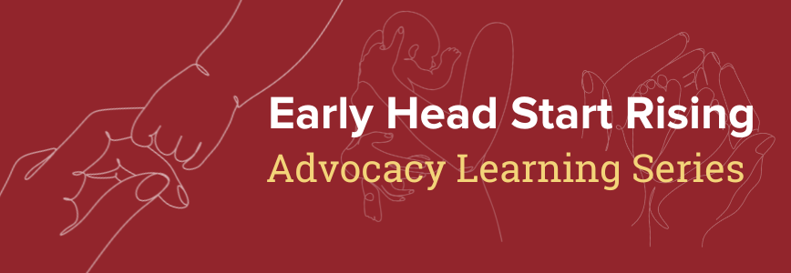 Early Head Start Advocacy